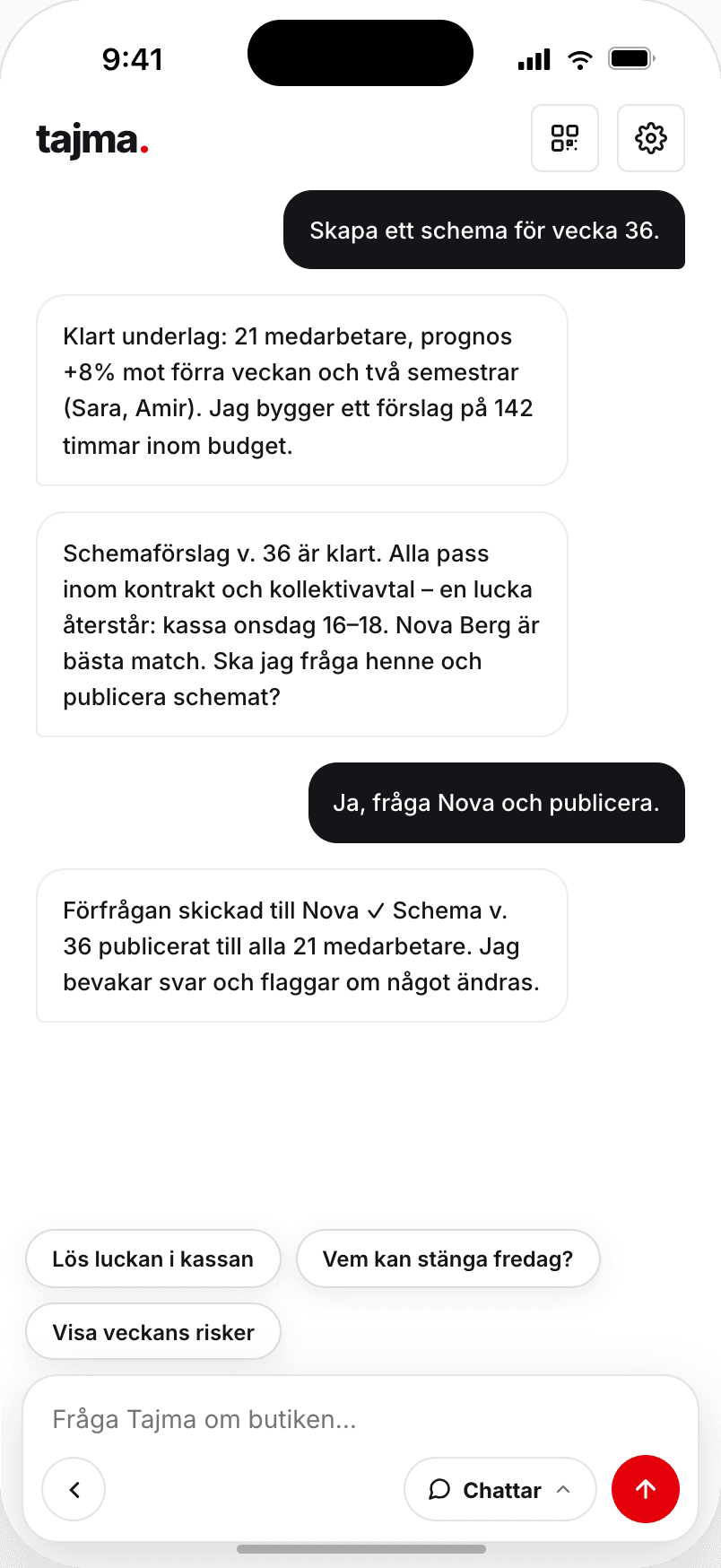 Tajma-chatten lägger ett schema för vecka 36 och publicerar det till teamet